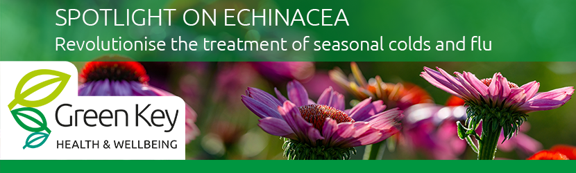 SPOTLIGHT ON ECHINACEA - REVOLUTIONISE THE TREATMENT OF SEASONAL COLDS AND FLU